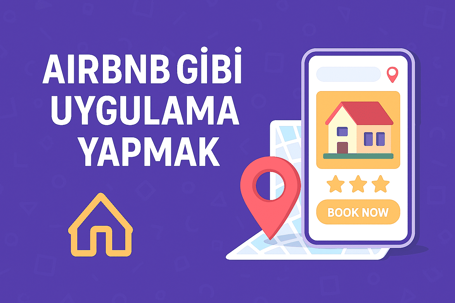 Airbnb Gibi Uygulama Yapmak