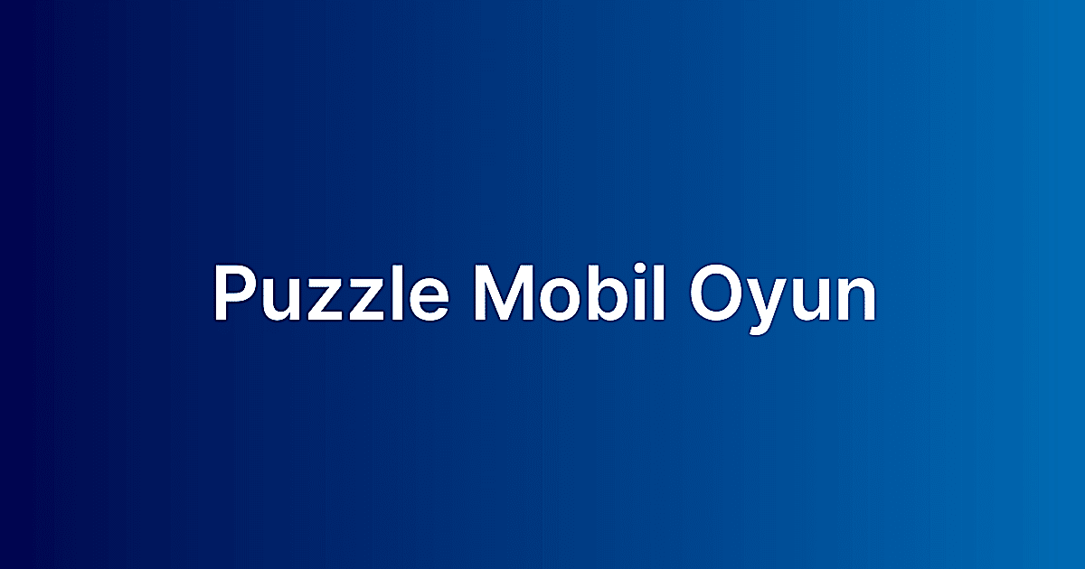 Puzzle Mobil Oyun