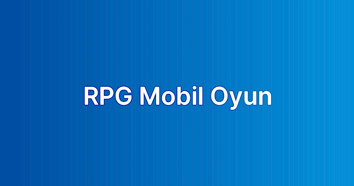 RPG Mobil Oyun